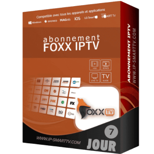 test foxx iptv 7 jour , fox iptv , foxx iptv , abonnement iptv foxx